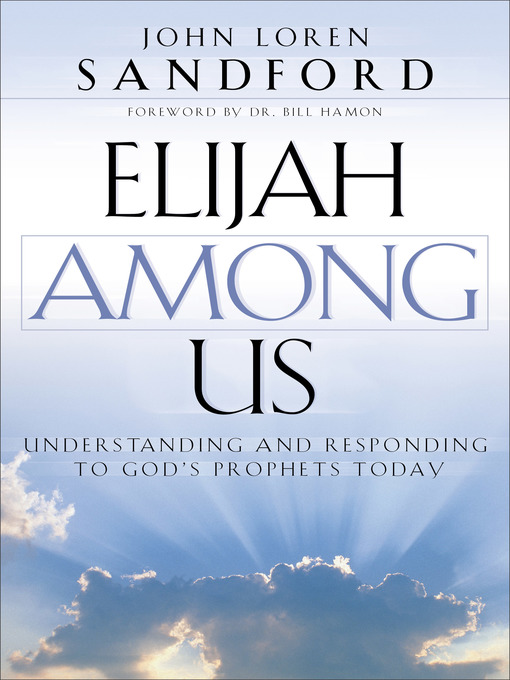 Title details for Elijah Among Us by John Loren Sandford - Available